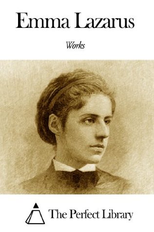 Emma Lazarus works Emma Lazarus works