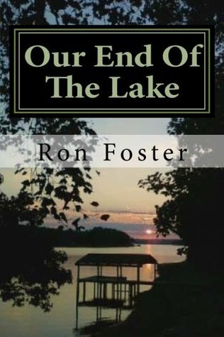 Our End Of The Lake Ron Foster Our End Of The Lake Ron Foster