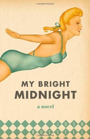 My Bright Midnight Josh Russell My Bright Midnight Josh Russell
