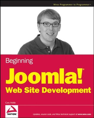 Beginning Joomla! Web Site Development Cory Webb Beginning Joomla! Web Site Development Cory Webb