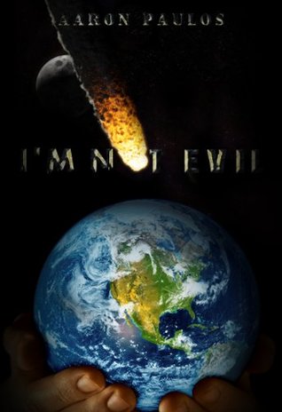 Im Not Evil Aaron Paulos Im Not Evil Aaron Paulos