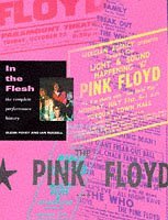 Pink Floyd: In the Flesh - The Complete Performance History Glenn Povey Pink Floyd: In the Flesh - The Complete Performance History Glenn Povey