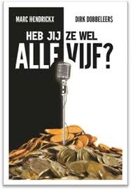 Heb jij ze wel alle vijf? Marc Hendrickx Heb jij ze wel alle vijf? Marc Hendrickx