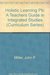 Holistic Learning: A Teacher's Guide to Integrated Studies