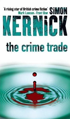 The Crime Trade (Tina Boyd #1) -  Simon Kernick 