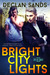 Bright City Lights (City of Lights, #1)
