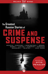 The Greatest Russian Stories of Crime and Suspense