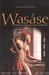 Was?se: Indigenous Pathways of Action and Freedom