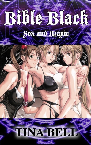 Bible Black: Sex and Magic Tina Bell Bible Black: Sex and Magic Tina Bell