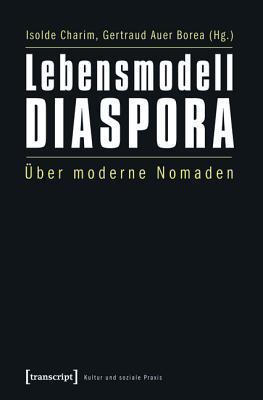 Lebensmodell Diaspora: Uber Moderne Nomaden Isolde Charim Lebensmodell Diaspora: Uber Moderne Nomaden Isolde Charim