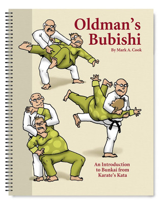 Oldmans Bubishi Mark A. Cook Oldmans Bubishi Mark A. Cook