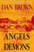 Angels & Demons by Dan Brown Angels & Demons by Dan Brown