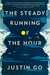 The Steady Running of the Hour