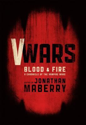 V Wars 2 - Blood and Fire - Jonathan Maberry