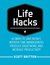 Lifehacks: 63 Ways to Save Money, Improve Time Management, Produce Great Work, and Increase Productivity (Guides for Lifehackers and Productivity Enthusiasts)