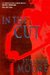 In the Cut by Susanna Moore In the Cut by Susanna Moore