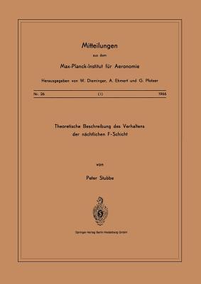 Theoretische Beschreibungen Des Verhaltens Der Nachtlichen F Schicht P. Stubbe Theoretische Beschreibungen Des Verhaltens Der Nachtlichen F Schicht P. Stubbe
