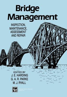 Bridge Management Inspection, Maintenance, Assessment And Repair Keith Harding Bridge Management Inspection, Maintenance, Assessment And Repair Keith Harding
