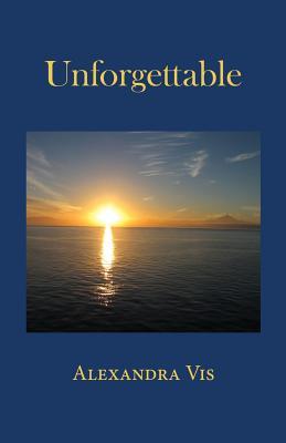 Unforgettable Alexandra Vis Unforgettable Alexandra Vis