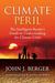 Climate Peril: The Intelligent Reader's Guide to Understanding the Climate Crisis