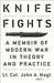 Knife Fights: A Memoir of Modern War in Theory and Practice