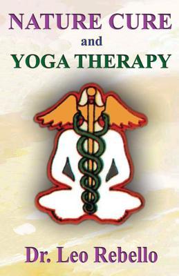 Nature Cure and Yoga Therapy Leo Rebello Nature Cure and Yoga Therapy Leo Rebello