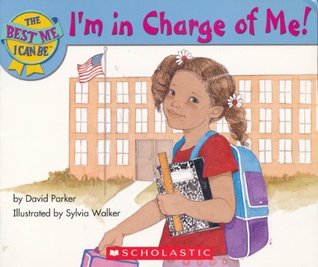 I'm in Charge of Me! by David Parker — Reviews, Discussion, Bookclubs ...