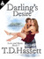 Darling's Desire by T.D. Hassett Darling's Desire by T.D. Hassett