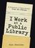 I Work at a Public Library by Gina Sheridan I Work at a Public Library by Gina Sheridan