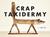 Crap Taxidermy by Kat Su Crap Taxidermy by Kat Su
