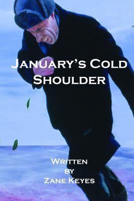 Januarys Cold Shoulder Zane Keyes Januarys Cold Shoulder Zane Keyes