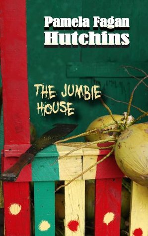 The Jumbie House: A Katie & Annalise eBook Short Story Pamela Fagan Hutchins The Jumbie House: A Katie & Annalise eBook Short Story Pamela Fagan Hutchins