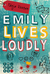 Emily Lives Loudly by Tanja Voosen Emily Lives Loudly by Tanja Voosen