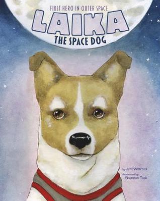 laika space laika the space in outer space by jeni wittrock reviews laika space laika the space in outer space by jeni wittrock reviews