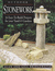 Outdoor Stonework: 16 Easy-To-Build Projects For Your Yard & Garden