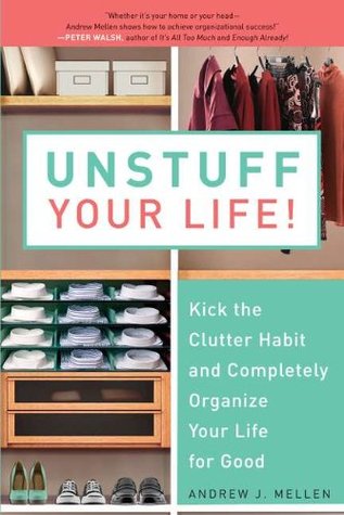 Unstuff Your Life! - Andrew J Mellen