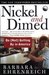 Nickel and Dimed by Barbara Ehrenreich Nickel and Dimed by Barbara Ehrenreich