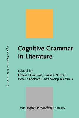 Cognitive Grammar in Literature Chloe Harrison Cognitive Grammar in Literature Chloe Harrison