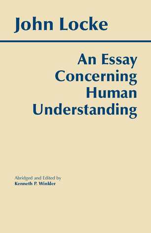 an essay concerning human understanding cliff notes an essay concerning human understanding cliff notes