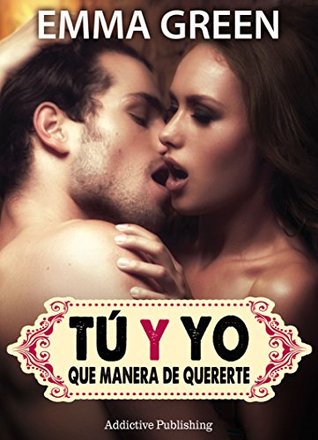 Tú y yo, que manera de quererte - volumen 7