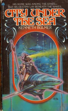 City Under the Sea Kenneth Bulmer City Under the Sea Kenneth Bulmer