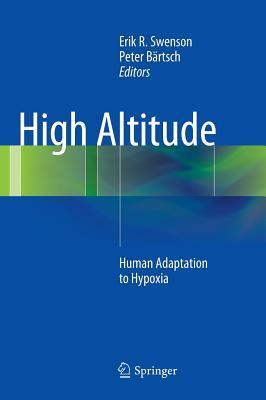 High Altitude: Human Adaptation to Hypoxia Erik R. Swenson High Altitude: Human Adaptation to Hypoxia Erik R. Swenson