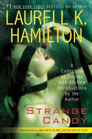 Anita Blake, Vampire Hunter 0.5 - Strange Candy (REQ) - Laurell K Hamilton