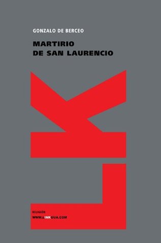 Martirio de san Laurencio Gonzalo de Berceo Martirio de san Laurencio Gonzalo de Berceo