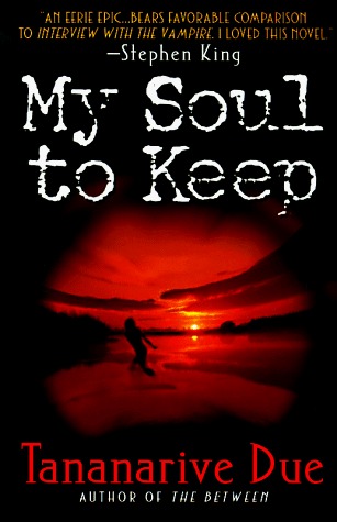 African Immortals 1 - My Soul To Keep - Tananarive Due