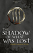 The Shadow Of What Was Lost (The Licanius Trilogy, #1)