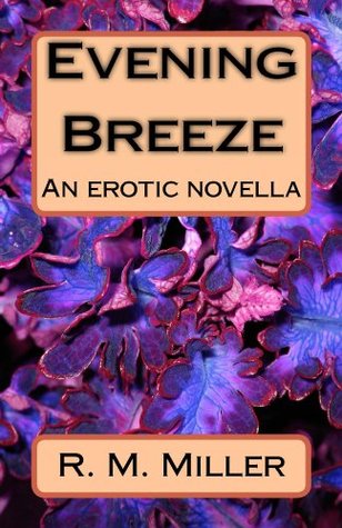 Evening Breeze R.M. Miller Evening Breeze R.M. Miller