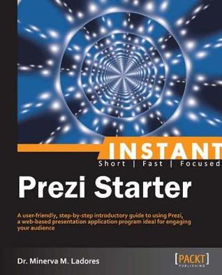 Instant Prezi Starter Minerva M. Ladores Instant Prezi Starter Minerva M. Ladores
