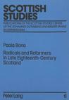 Radicals And Reformers In Late Eighteenth Century Scotland: An Annotated Checklist Of Books, Pamphlets, And Documents Printed In Scotland, 1775 1800 Radicals And Reformers In Late Eighteenth Century Scotland: An Annotated Checklist Of Books, Pamphlets, And Documents Printed In Scotland, 1775 1800