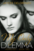 My Only Dilemma (Hiding Out - Book 2)